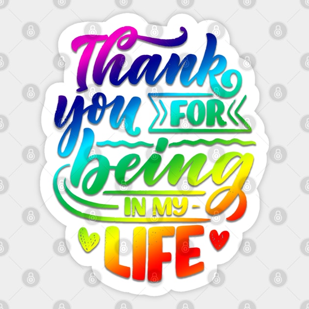 Thank you for being in my life Sticker by Hispaniola-Fineart